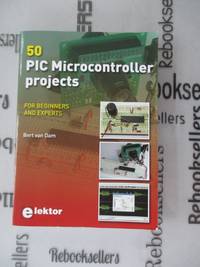 50 PIC Microcontroller Projects: For Beginners and Experts