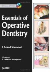 Essentials of Operative Dentistry de I. Anand, Ph.D. Sherwood - 2010-09-09