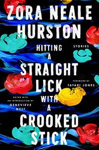 cover of Hitting a Straight Lick with a Crooked Stick: Stories from the Harlem Renaissance