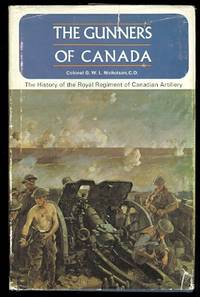 image of THE GUNNERS OF CANADA: THE HISTORY OF THE ROYAL REGIMENT OF CANADIAN ARTILLERY. VOLUME I. 1534-1919.