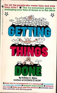 A Guide to Getting Things Done / Ross A. by Bliss Edwin C