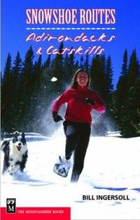 Snowshoe Routes: Adirondacks and Catskills