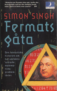FERMATS GÅTA. Så löstes världens svåraste…
