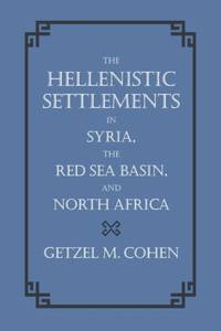 Hellenistic Settlements in Syria, the Red Sea Basin, and North Africa