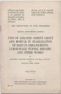 Uses of Aerated Cement Grout and Mortar in Stabilization of Slips in Embankments, Large-Scale...