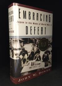 image of Embracing Defeat; Japan in the Wake of World War II