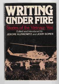 Writing under Fire Stories of the Vietnam War