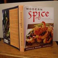 Modern Spice: Inspired Indian Flavors for the Contemporary Kitchen by Bhide, Monica - 2009