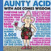 Aunty Acid with Age Comes Wisdom
