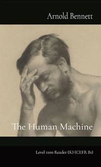The Human Machine: Level 1100 Reader (K) (CEFR B1)