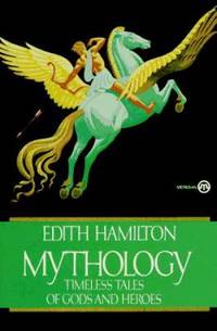 Mythology : Timeless Tales of Gods and Heroes