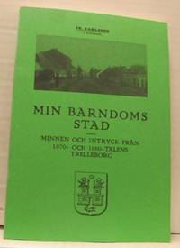 Min barndoms stad. Minnen och intryck från 1870-…