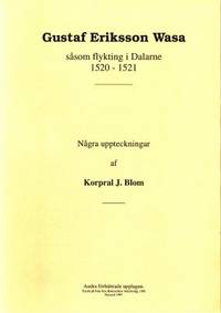 Gustaf Eriksson Wasa såsom flykting i Dalarne…