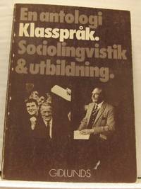 Klasspråk. Sociolingvistik och utbildning. En…