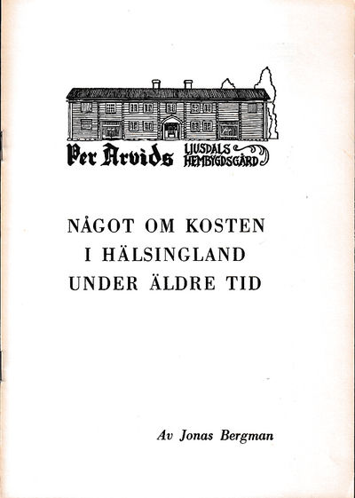 Något om kosten i Hälsingland under äldre tider…