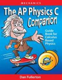 The AP Physics C Companion : Mechanics