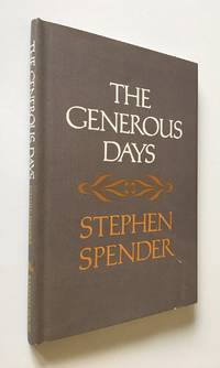 The Generous Days by Spender, Stephen - 1971