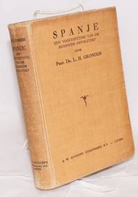Spanje; een voortzetting van de Russische revolutie by L. H Grondijs
- 1937
- from Bolerium Books Inc., ABAA/ILAB (SKU: 60320)