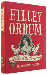 Eilley Orrum, Queen of the Comstock. by Paine, Swift - 1949.