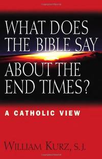 What Does the Bible Say About the End Times: A Catholic View