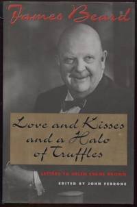 Love and Kisses and a Halo of Truffles:  Letters to Helen Evans Brown