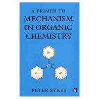 A Primer to Mechanism in Organic Chemistry