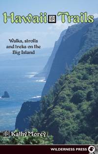 Hawaii Trails : Walks Strolls and Treks on the Big Island