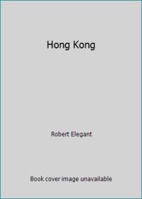 Hong Kong by Robert Elegant - 1977