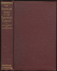 The American Army in the European Conflict by DE CHAMBRUN, Colonel and Captain De Marenches - 1919