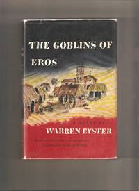 The Goblins of Eros by Warren Eyster - 1st Edition 1st Printing - 1957 - from Lost Pages & Forgotten Words (SKU: 002600)