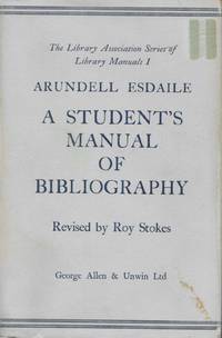 image of A STUDENT'S MANUAL Of BIBLIOGRAPHY.; Revised by Roy Stokes