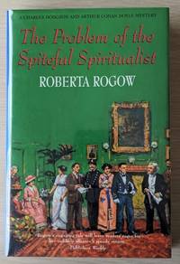 The Problem of the Spiteful Spiritualist by Rogow, Roberta - 1999