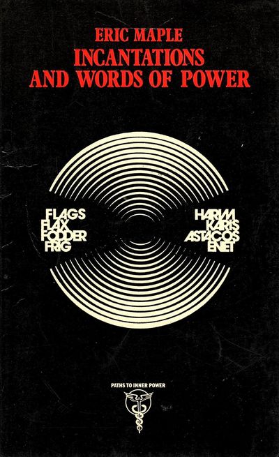 Incantations and Words of Power.