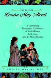 image of The Best of Louisa May Alcott: A Charming Illustrated Collection of Little Women, Little Men, and 24 Short Stories