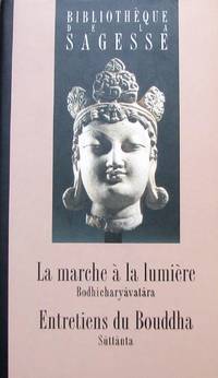 image of La marche à la lumière (Bodhicharyâvatâra) - Entretiens du Bouddha (Sûttânta)