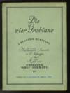 Die vier Grobiane [Piano-vocal score]