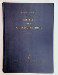 Tabellen zur Angewandten Physik. Band I : Elektronenphysik, Übermikroskopie, Ionenphysik [Volume One 1 ONLY]