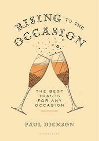Rising to the Occasion: The Best Toasts for Any Celebration