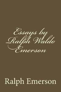 image of Essays by Ralph Waldo Emerson