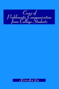 Cases of Problematic Communication from College Students