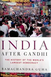 India After Gandhi: The History of the World's Largest Democracy