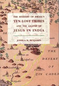 The Mystery of Israel&#039;sTen Lost Tribes and the Legend of Jesus in India - The Mystery of Israel&#039;s by joshua-m-benjamin