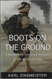 image of Boots on the Ground: A Month with the 82nd Airborne in the Battle for Iraq
