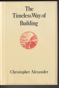 The Timeless Way of Building by Christopher Alexander - 1979