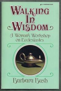 Walking in Wisdom. A Woman's Workshop on Ecclesiastes