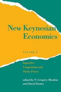 New Keynesian Economics: Imperfect Competition and Sticky Prices: Volume 1