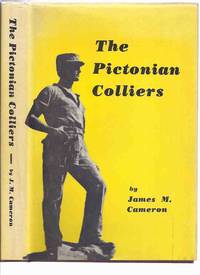 The Pictonian Colliers -by James M Cameron ( Pictou County, Nova Scotia / Coal Miners / Mining ) de Cameron, James M / The Nova Scotia Museum ; Foreword By Donald M Smith - 1974