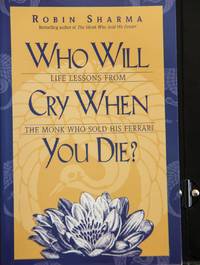 Who Will Cry When You Die?