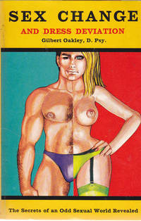 Sex Change and Dress Deviation by Oakley, Gilbert - 1970