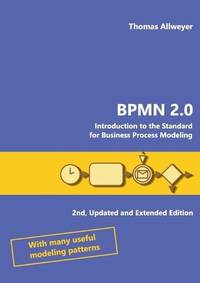 BPMN 2.0:Introduction to the Standard for Business Process Modeling